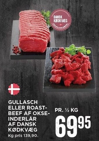 MENY Gullasch el. roastbeef af okseinderlår af dansk kødkvæg tilbud