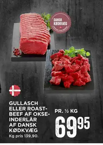 MENY Gullasch eller roast­beef af okse­ inderlår af dansk kødkvæg tilbud