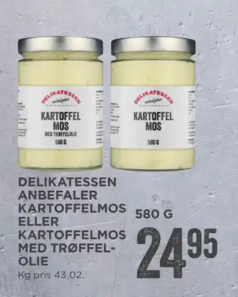 Delikatessen anbefaler kartoffelmos eller kartoffelmos med trøffelolie