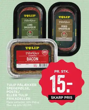 MENY Tulip pålækker spegepølse, postej eller tulip frikadeller tilbud