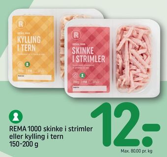 REMA 1000 Rema 1000 skinke i strimler eller kylling i tern tilbud