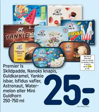 Premier is skildpadde, nanoks knapis, guldkaramel, yankie isbar, isfidus vafler, astronaut, water melon eller mini guldhorn