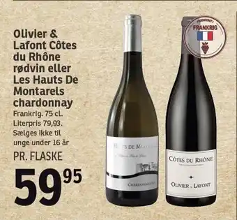 Olivier & lafont côtes du rhône rødvin el. les hauts de montarels chardonnay
