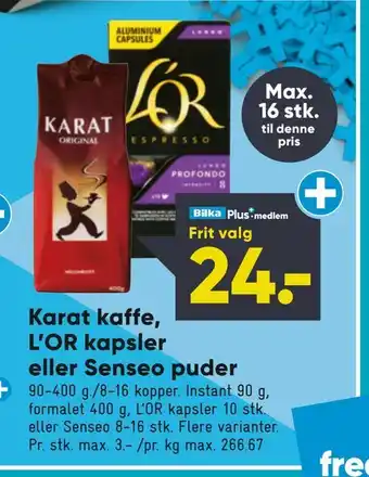 Bilka Karat kaffe, l'or kapsler eller senseo puder tilbud