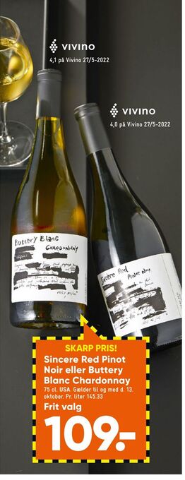 Sincere red pinot noir eller buttery blanc chardonnay