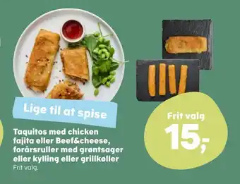 Kvickly Taquitos med chicken fajita eller beef&cheese, forårsruller med grøntsager eller kylling eller grillkøller tilbud