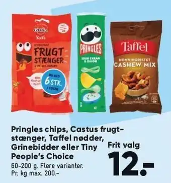 Bilka Pringles chips, castus frugtstænger, taffel nødder, grinebidder el. tiny people's choice tilbud
