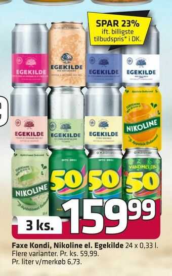 Fleggaard Faxe Kondi, Nikoline el. Egekilde tilbud