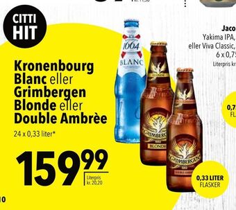 Citti Kronenbourg blanc eller grimbergen blonde eller double ambrèe tilbud