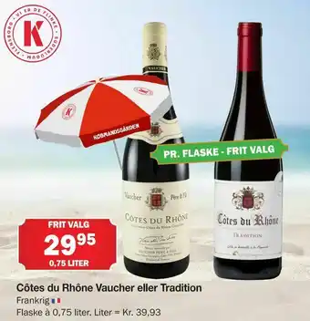 Købmandsgården Côtes du Rhône Vaucher eller Tradition tilbud