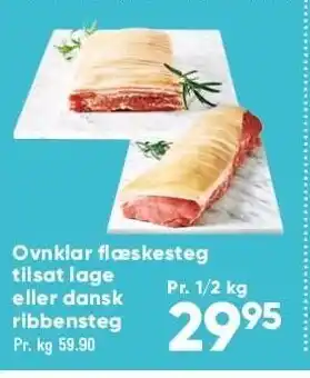 Bilka Ovnklar flæskesteg tilsat lage el. dansk ribbensteg pr ½ kg tilbud