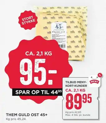 MENY THEM GULD OST 45+ tilbud