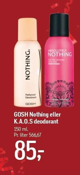 Føtex Gosh nothing eller k.a.o.s deodorant tilbud