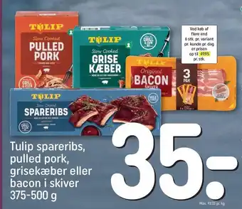 REMA 1000 Tulip spareribs, pulled pork, grisekæber el. bacon i skiver tilbud