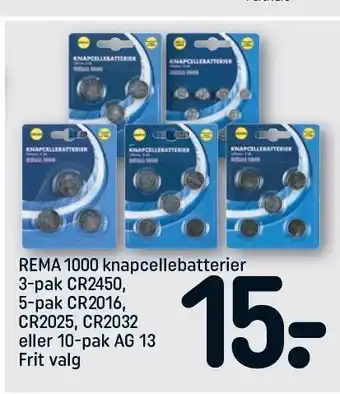 REMA 1000 Knapcellebatterier 3-pak, cr2450, 5-pak cr2016, cr2025, cr2032 el. 10-pak ag 13 tilbud