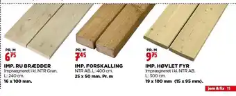 jem & fix Imp. ru brædder, forskalling el. høvlet fyr tilbud