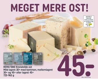 REMA 1000 Rema 1000 kronekilde ost mild lagret 30+ med kommen, mellemlagret 30+ og 45+ eller lagret 45+ tilbud