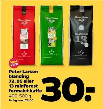 Netto Peter Larsen blanding 72,95 eller 13 rainforest formalet kaffe tilbud