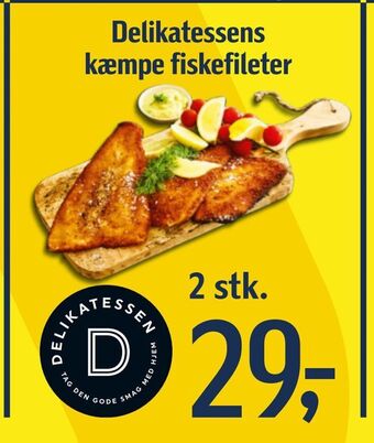 Føtex Delikatessens kæmpe fiskefileter tilbud