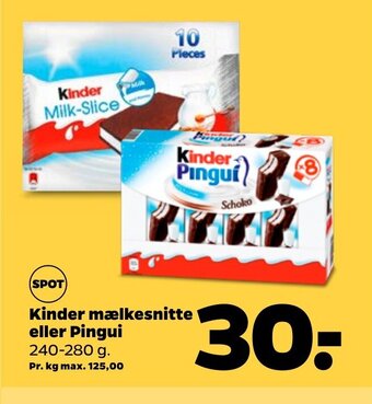 Netto Kinder mælkesnitte eller Pingui tilbud