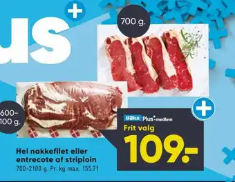 Bilka Hel Nakkefilet eller Entrecote af Striploin tilbud