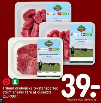 REMA 1000 Friland økologiske tykstegsbøffer, strimler el. tern af oksekød tilbud