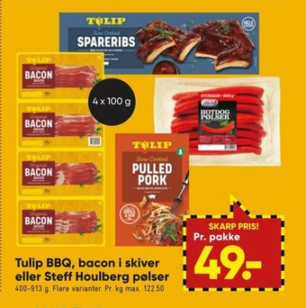 Bilka Tulip BBQ, bacon i skiver eller Steff Houlberg pølser tilbud