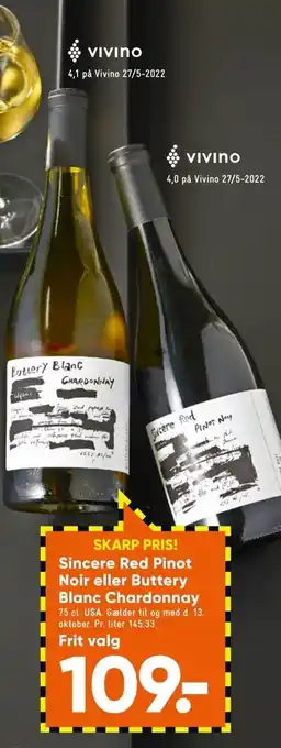 Bilka Sincere Red Pinot Noir eller Buttery Blanc Chardonnay tilbud