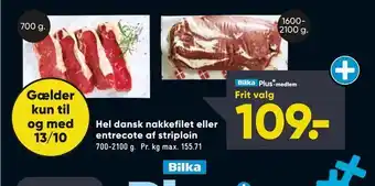Bilka Hel dansk nakkefilet eller entrecote af striploin tilbud