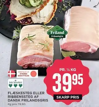 MENY Flæskesteg eller ribbensteg af dansk frilandsgris tilbud