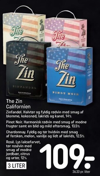 REMA 1000 The zin californien rosé, zinfandel, pinot noir el. chardonnay tilbud