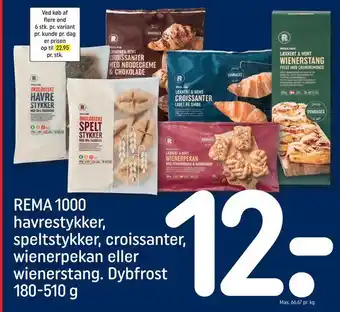 REMA 1000 Rema 1000 havrestykker, speltstykker, croissanter, wienerpekan eller wienerstang tilbud