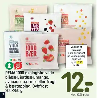 REMA 1000 Rema 1000 økologiske vilde blåbær, jordbær, mango, avocado, bærmix eller frugt & bærtopping tilbud
