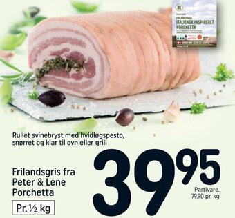 REMA 1000 Frilandsgris Fra Peter & Lene Porchetta tilbud