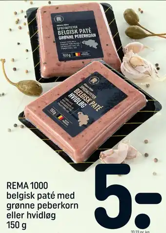 REMA 1000 Belgisk Paté Med Grønne Peberkorn Eller Hvidløg 150g tilbud