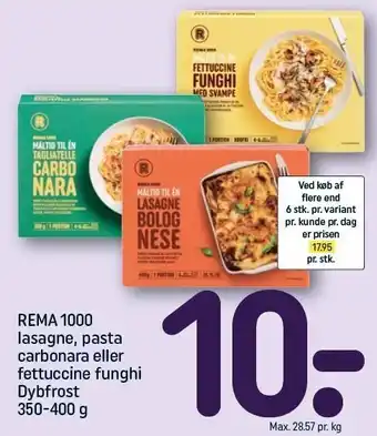 REMA 1000 Lasagne, pasta carbonara el. fettuccine funghi tilbud