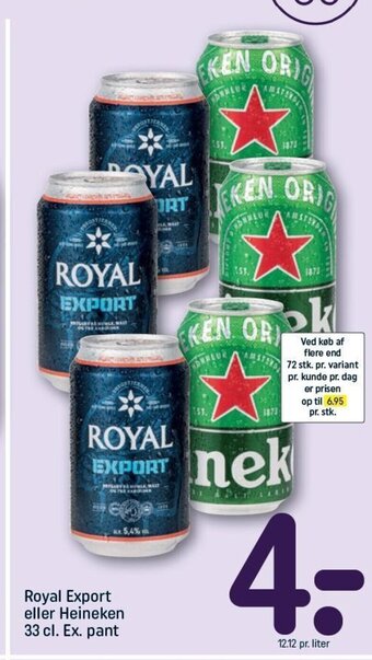 Royal Export eller Heineken 33 cl.