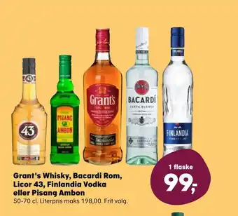 Grant's whisky, bacardi rom, licor 43, finlandia vodka eller pisang ambon