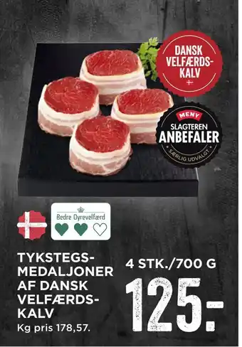 MENY Tykstegs­ medaljoner af dansk velfærds­ kalv tilbud