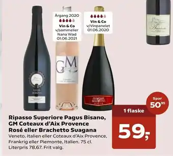 Kvickly Ripasso Superiore Pagus Bisano, GM Coteaux d'Aix Provence Rosé eller Brachetto Suagana tilbud