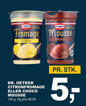 Let-Køb Dr. oetker citronfromage eller choco mousse tilbud