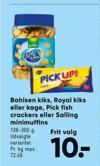 Bilka Bahlsen kiks, Royal kiks eller kage, Pick fish crackers eller Salling minimuffins tilbud