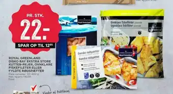 MENY Royal greenland disko bay ekstra store kutter-rejer, ovnklare fiskefileter eller fyldte rødspætter tilbud