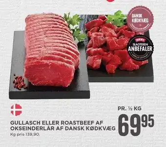 MENY Gullasch el. roastbeef af okseinderlår af dansk kødkvæg tilbud