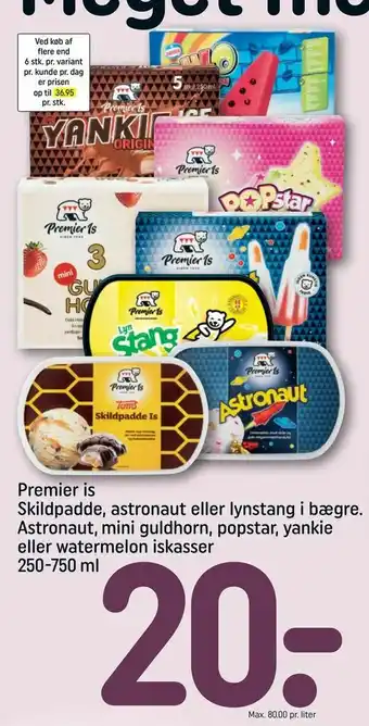 REMA 1000 Premier is Skildpadde, astronaut eller lynstang i bægre. Astronaut, mini guldhorn, popstar, yankie eller watermelon iskasser tilbud