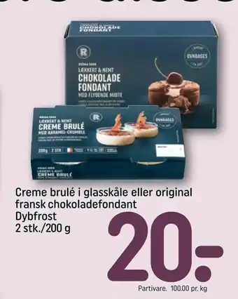 REMA 1000 Creme brulé i glasskåle eller original fransk chokoladefondant tilbud