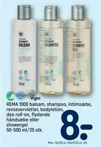 REMA 1000 REMA 1000 balsam, shampoo, intimsæbe, renseservietter, bodylotion, deo roll-on, flydende håndsæbe eller showergel tilbud