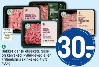 REMA 1000 Hakket dansk oksekød, grise og kalvekød, kyllingekød eller frilandsgris skinkekød 4-7% tilbud