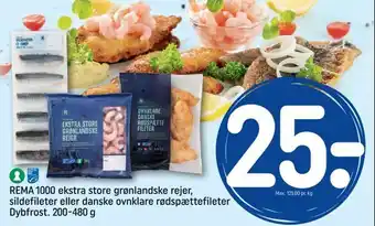 REMA 1000 Rema 1000 ekstra store grønlandske rejer, sildefileter eller danske ovnklare rødspættefileter tilbud