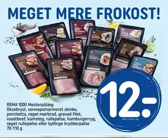 Rema 1000 mesterpålæg oksebryst, sennepsmarineret skinke, porchetta, røget mørbrad, gravad filet, roastbeef, kamsteg, rullepø